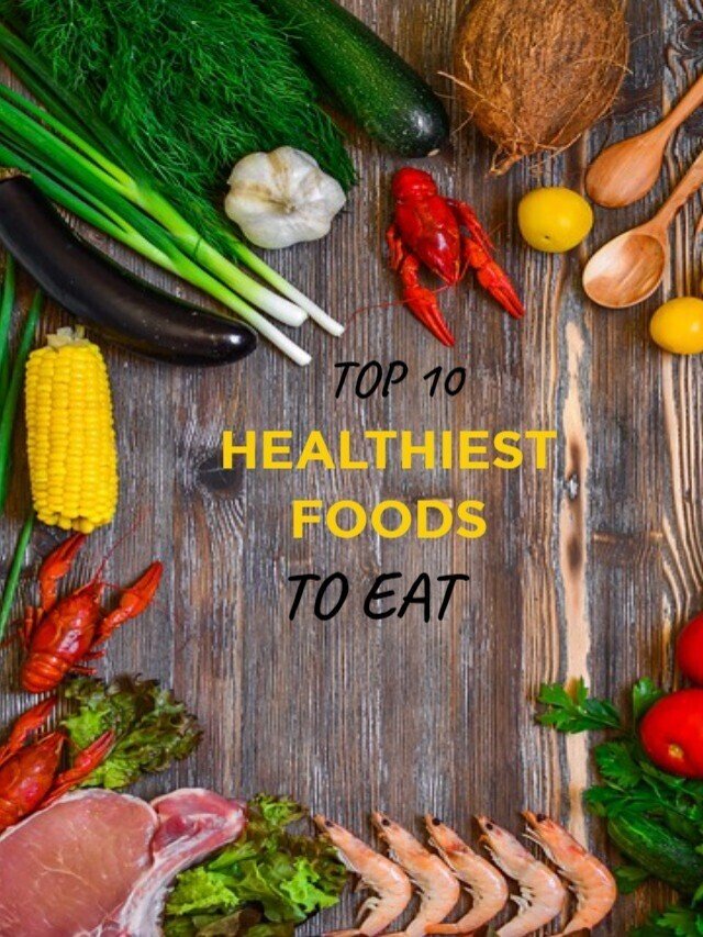 Top 10 Healthiest Food for you