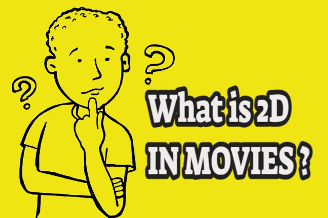 what is 2d in movies